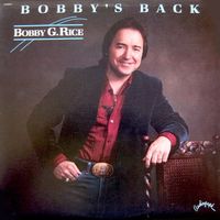 Bobby G. Rice - Bobby's Back